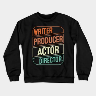 Writer Producer Actor Director Filmmaker Retro Vintage 80s 90s Gifts Crewneck Sweatshirt